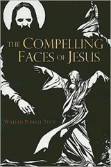 The Compelling Faces of Jesus - William Powell Tuck - 9780881461282