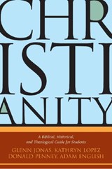Christianity - KATHRYN MULLER LOPEZ ; DONALD N. PENNY ; W. GLENN,  Jr Jonas ; Adam C. English - 9780881462043