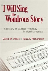 I Will Sing the Wondrous Story - Paul Richardson - 9780881462432
