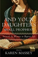 And Your Daughters Shall Prophesy - Karen Massey - 9780881462852
