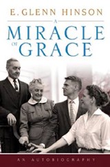 A Miracle of Grace - E. Glenn Hinson - 9780881463941