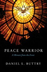 Peace Warrior - Daniel L. Buttry - 9780881464009