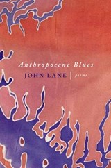 Anthropocene Blues - John Lane - 9780881466256