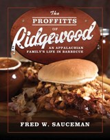 The Proffitts of Ridgewood - Fred W. Sauceman - 9780881466270