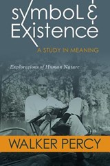 Symbol and Existence - PERCY,  Walker ; Ketner, Kenneth L. ; Perkins, Karey L. - 9780881467086