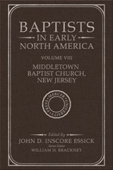 Baptists in Early North America - Middletown Baptist Church, New Jersey - John D. Inscore Essick - 9780881468236