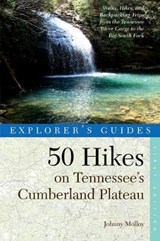 Explorer's Guide 50 Hikes on Tennessee's Cumberland Plateau - Johnny Molloy - 9780881509335