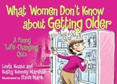 What Women Don't Know About Getting Older