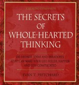 Secrets of Whole-Hearted Thinking - PRITCHARD,  Evan T. - 9780882681603