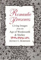 Romantic Presences - ROBINSON,  Jeffrey C. - 9780882681986