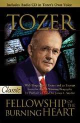 FELLOWSHIP OF THE BURNING HEAR - A. W. Tozer - 9780882702193