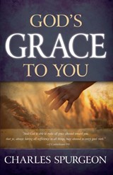 God's Grace to You - C. H. Spurgeon - 9780883684320