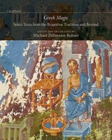 Greek Magic - Michael Zellmann-Rohrer - 9780884025177