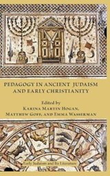 Pedagogy in Ancient Judaism and Early Christianity - HOGAN,  Karina Martin - 9780884142089