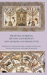 Dead Sea Scrolls, Revise and Repeat - PALMER,  Carmen ; Krause, Andrew R ; Schuller, Eileen - 9780884144359