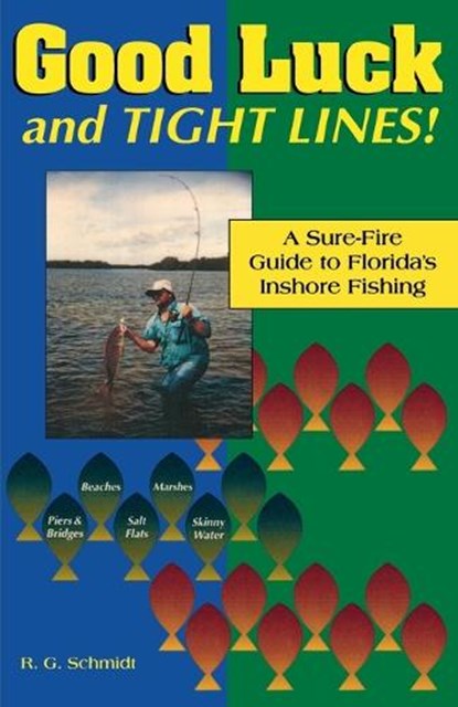 Good Luck and Tight Lines, R. G. Schmidt - Paperback - 9780884151586
