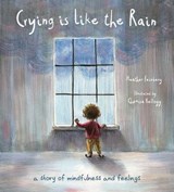 Crying is Like the Rain - Heather Hawk Feinberg ; Chamisa Kellogg - 9780884487234