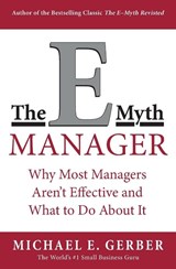 The E-Myth Manager - Michael E. Gerber - 9780887309595