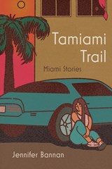 Tamiami Trail - Jennifer Bannan - 9780887487187