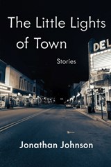 The Little Lights of Town - Jonathan Johnson - 9780887487194