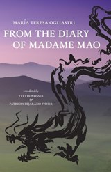 From the Diary of Madame Mao - Maria Teresa Ogliastri - 9780887487460