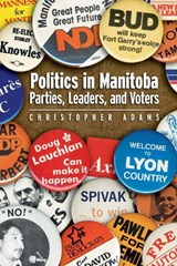 Politics in Manitoba - Christopher Adams - 9780887557040