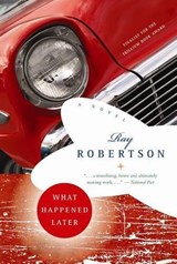 What Happened Later - Ray Robertson - 9780887623653
