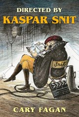 Directed by Kaspar Snit - FAGAN,  Cary - 9780887767531