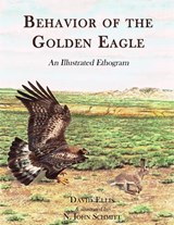 Behavior of the Golden Eagle - David Ellis ; John N. Schmitt - 9780888390783