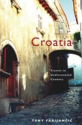 Croatia - Tony Fabijancic - 9780888643971