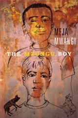 The Mzungu Boy - Meja Mwangi - 9780888996640