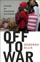 Off to War - ELLIS,  Deborah - 9780888998941