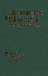 Value Assumptions in Risk Assessment - BRUNK,  Conrad G. ; Haworth, Lawrence ; Lee, Brenda - 9780889202665