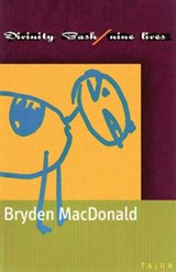 Divinity Bash / nine lives - Bryden MacDonald - 9780889224087
