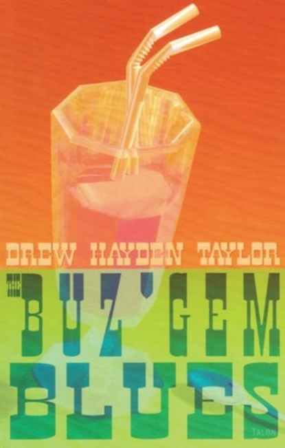 The Buz'Gem Blues, Drew Hayden Taylor - Paperback - 9780889224629