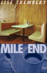 Mile End - Lise Tremblay - 9780889224674
