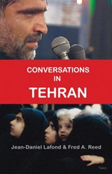 Conversations in Tehran - Jean-Daniel LaFond ; Fred A. Reed - 9780889225503
