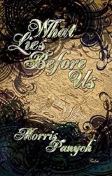 What Lies Before Us - PANYCH,  Morris - 9780889225602