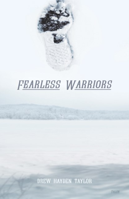Fearless Warriors, Drew Hayden Taylor - Paperback - 9780889225978