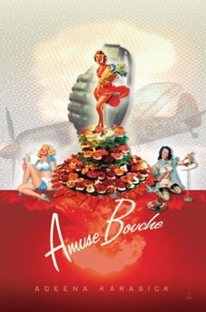 Amuse Bouche, Adeena Karasick - Paperback - 9780889226043