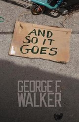 And So It Goes - George F. Walker - 9780889226548