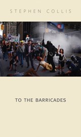 To the Barricades - Stephen Collis - 9780889227477