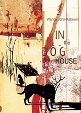 In the Dog House - Wanda John-Kehewin - 9780889227491