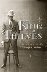 King of Thieves - George F. Walker - 9780889227552