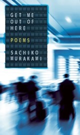 Get Me Out of Here - Sachiko Murakami - 9780889229259