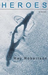 Heroes - ROBERTSON,  Ray - 9780889242920