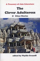 Clever Adultress & Other Stories - Dr Phyllis Granoff - 9780889628892