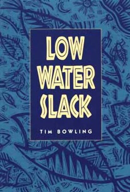 Low Water Slack, BOWLING,  Tim - Paperback - 9780889711617