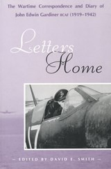 Letters Home - SMITH,  David E. - 9780889771574