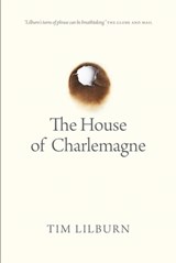 The House of Charlemagne - Tim Lilburn - 9780889775305